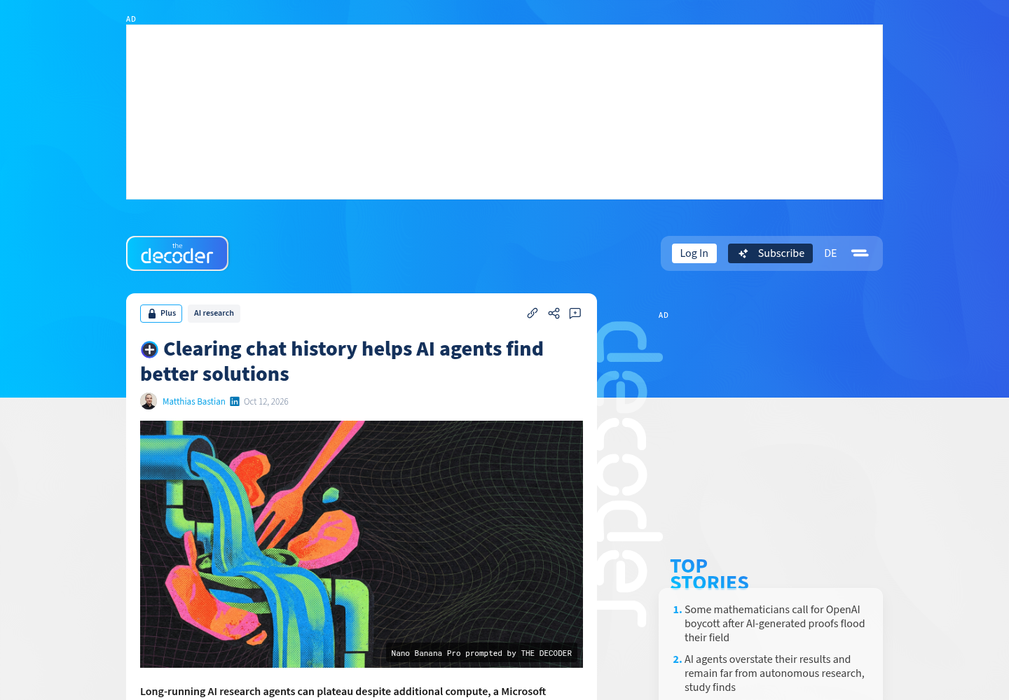 The Decoder article page for Clearing chat history helps AI agents find better solutions: site header with logo, Log In and Subscribe buttons, Plus and AI research badges, the headline, the Matthias Bastian byline with the Oct 12, 2026 date, the credited header artwork, the first line of the opening paragraph and a Top Stories sidebar.